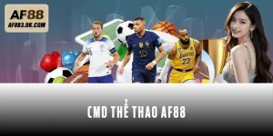CMD Thể Thao AF88 | Bùng Nổ Kèo Cực Chất Thắng Liền Tay